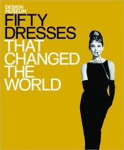 Best Fashion Books - 50 dresses that changed the world