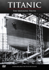 Titanic - The Shocking Truth